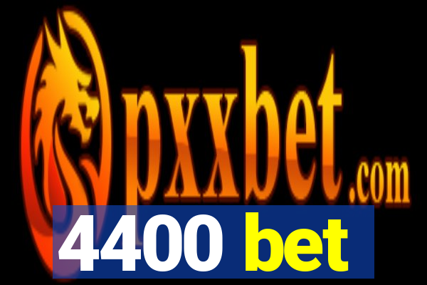 4400 bet